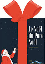 Camille VON  ROSENSCHILD & Alice GRAVIER, Le Noël du Père Noël