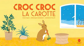 Véronique MASSENOT & Clémence POLLET, Croc croc la  carotte