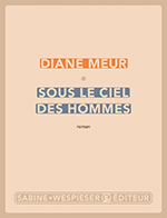 Diane  MEUR, Sous le ciel des hommes