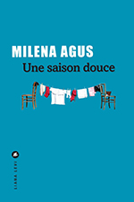 Milena AGUS, Une saison douce