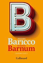  Alessandro BARICCO, Le nouveau Barnum