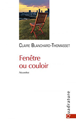 Claire BLANCHARD-THOMASSET, Fenêtre ou couloir