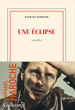 Raphaël HAROCHE, Une éclipse