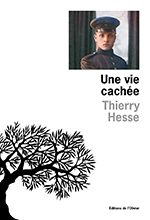 Thierry HESSE, Une vie cachée