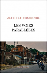 Alexis LE ROSSIGNOL, Les voies parallèles