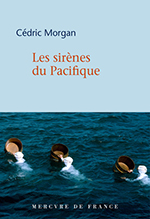 Cédric MORGAN, Les sirènes du Pacifique