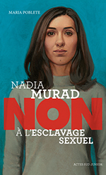  Maria POBLETE, Nadia Murad, Non à l’esclavage sexuel