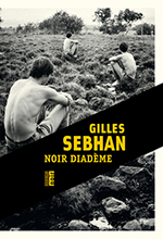 Gilles SEBHAN, Noir diadème