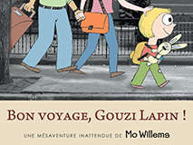 Mo WILLEMS, Bon voyage, Gouzi Lapin !