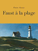 Pierre AHNNE, Faust à la plage
