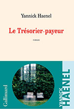 Yannick HAENEL, Le Trésorier-payeur