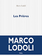 Marco LODOLI, Les prières