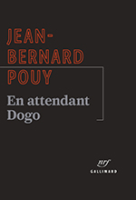 Jean-Bernard POUY, En attendant Dogo