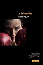 Michel QUINT, La printanière