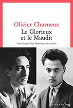 Olivier CHARNEUX, Le  Glorieux et le Maudit
