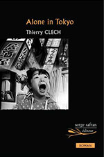 Thierry  CLECH, Alone in Tokyo