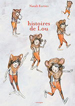 Natali FORTIER, Histoires de Lou