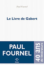 Paul FOURNEL, Le livre de Gabert