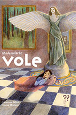 Laurence GILLOT, Mademoiselle Vole