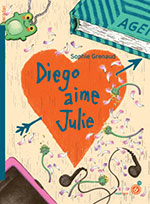 Sophie GRENAUD, Diego aime Julie<