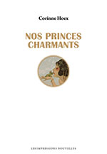 Corinne HOEX, Nos princes charmants