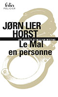 J&oslash;rn Lier HORST, Le mal en personne