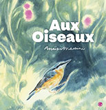 Anaïs MASSINI, Aux oiseaux