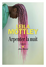 Leila  MOTTLEY, Arpenter la nuit