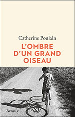 Catherine POULAIN, L’ombre d’un grand oiseau