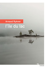 Arnaud RYKNER, L’île du lac