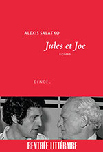 Alexis SALATKO, Jules et Joe