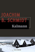 Joachim B. SCHMIDT, Kalmann
