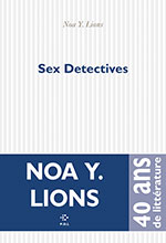 Noa Y. LIONS, Sex Detectives