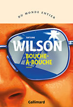 Antoine  WILSON, Bouche-à-Bouche